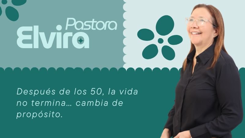 Pastora Elvira Sierra: liderazgo, experiencia y propósito al servicio de la generación +50